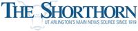 The Shorthorn - UT Arlington Campus Newspaper Since 1919