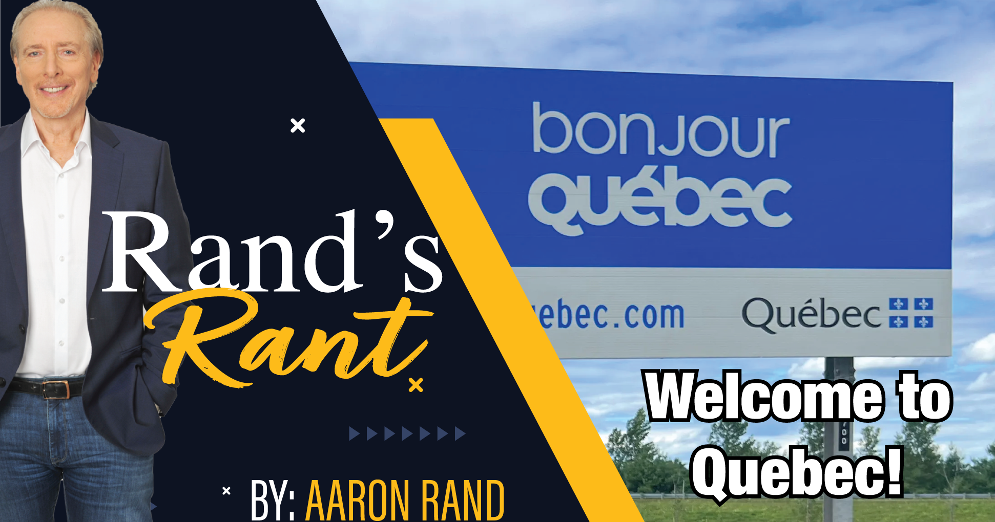 Rand's Rants: Welcome to Quebec! | Rands Rants - Vimarsana News