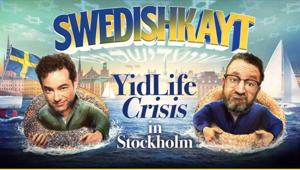 Swedishkayt: YidLife Crisis in Stockholm has much appreciated Montreal premiere