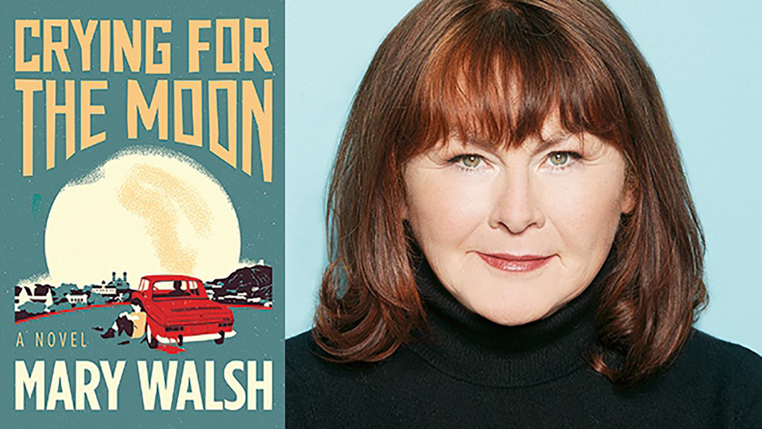 Crying for the Moon by Mary Walsh