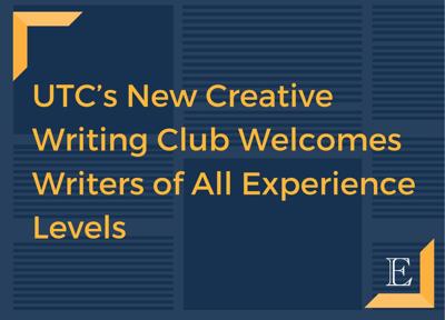 Script Writing Club Creatives UTC’s New Creative Writing Club Welcomes Writers of All Experience ...