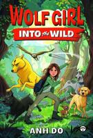 Wildly Exciting New Adventure Series About A Heroic Girl And Her Wolf