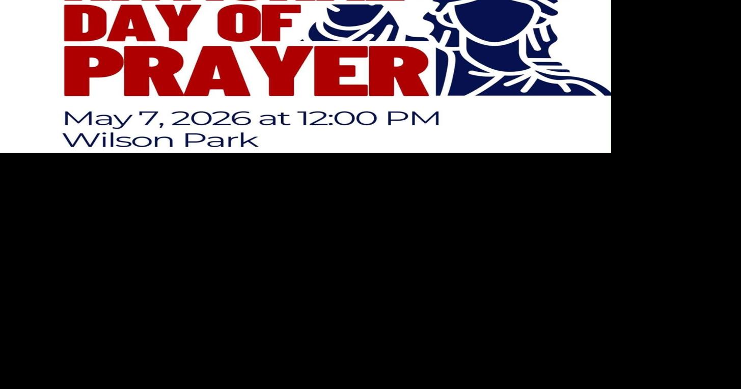 National Day of Prayer to be held at Wilson Park | Local News ...