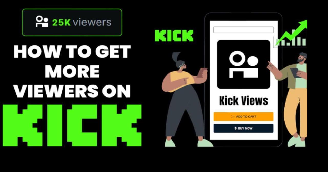 How to Get More Viewers on Kick-Proven Strategies | Sponsored Content ...