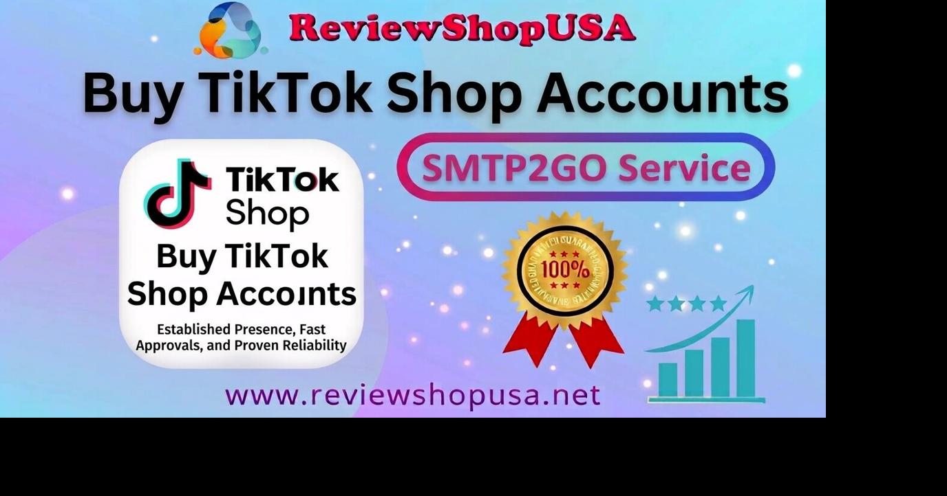 Top 13.5 Top Platforms to Buy TikTok Shop Accounts with High Trust Metrics