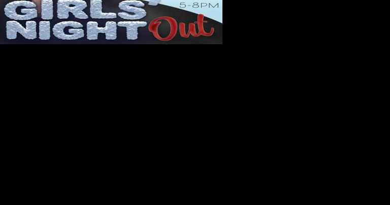 Girls' Night Out | Webster Kirkwood Times | timesnewspapers.com - Vimarsana News