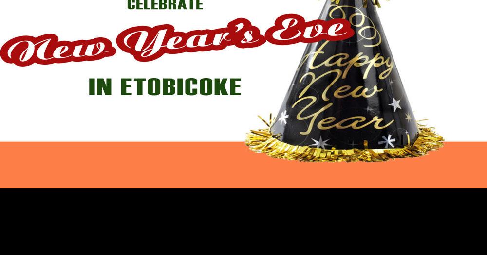 Celebrate at these New Year’s Eve parties in Etobicoke News