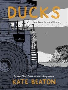 Kate Beaton’s ‘Ducks’: Graphic story of women working in the oilsands