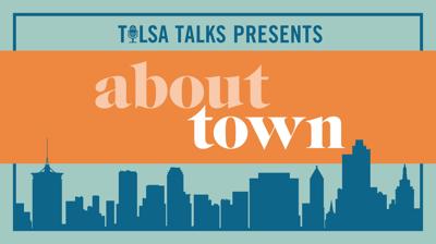 Tulsa Talks: About Town