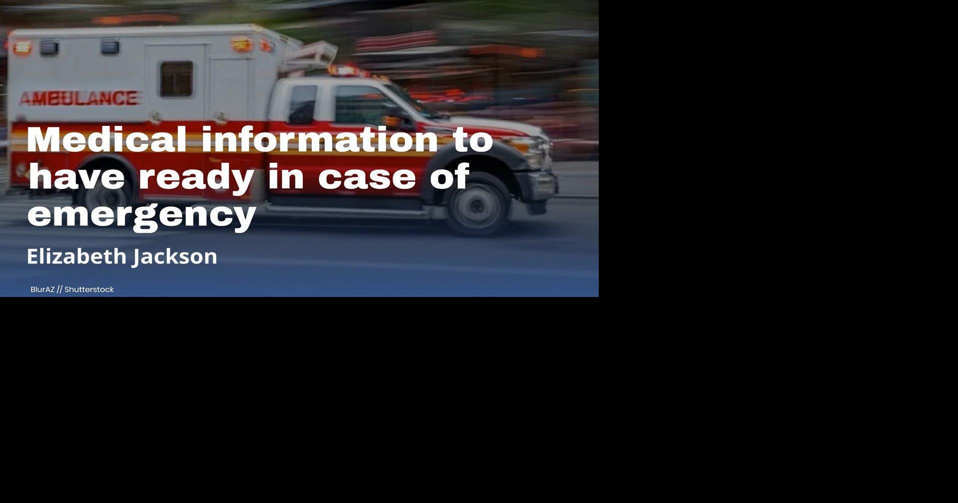 Medical information to have ready in case of emergency