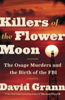 Book review : "Killers of the Flower Moon: The Osage Murders and the Birth of the FBI" by David Grann