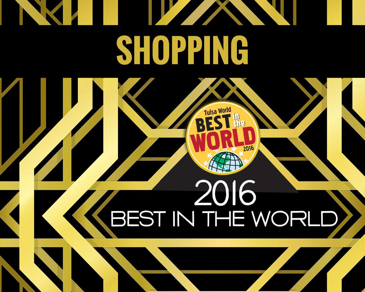 Best In The World 2016 Places To Shop In Tulsa Archive