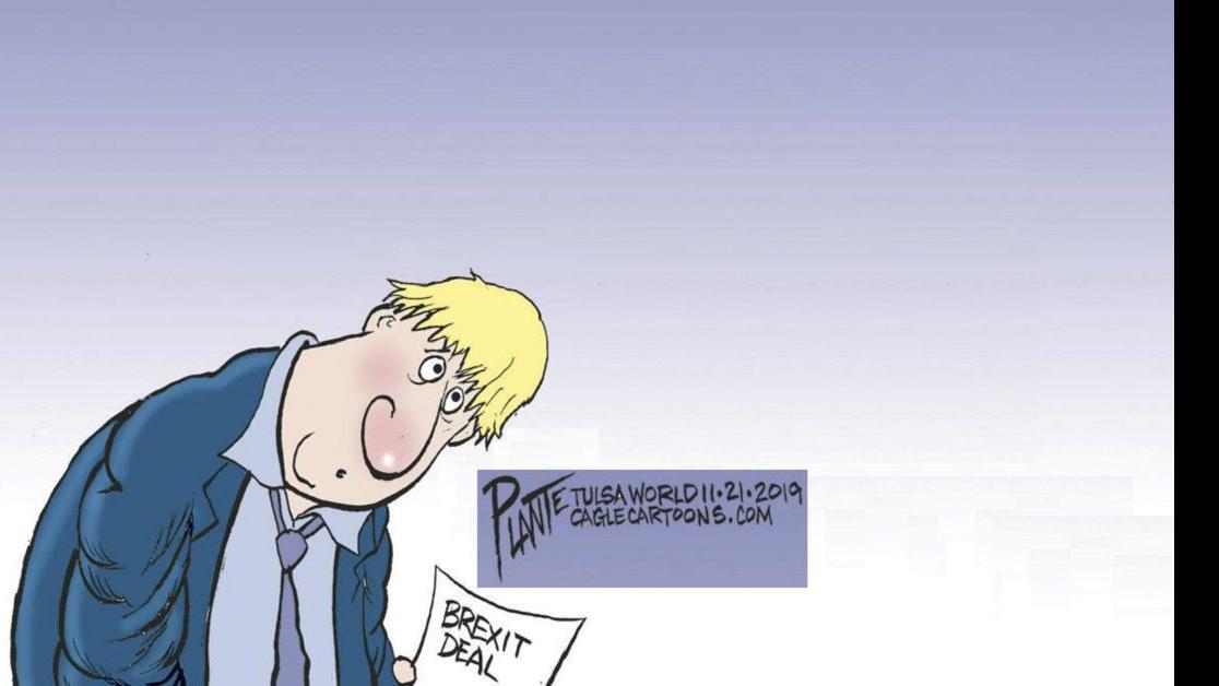 Bruce Plante Cartoon British Prime Minister Boris Johnson And Brexit Columnists Tulsaworld Com