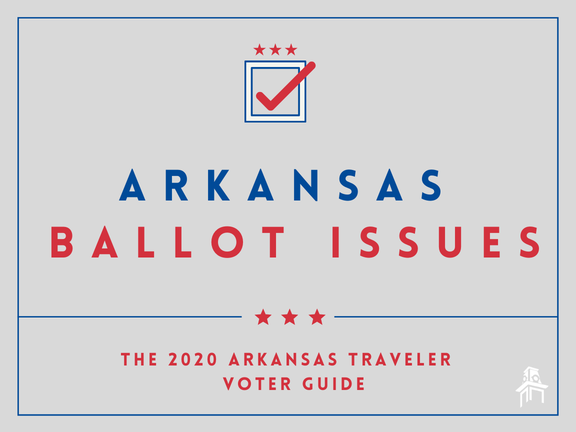 2020 Arkansas Ballot Issue Guide: Taxes, Term Limits, Citizen ...