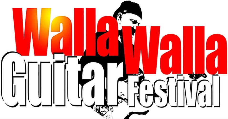 Walla Walla Guitar Festival sets October dates Explore Walla Walla