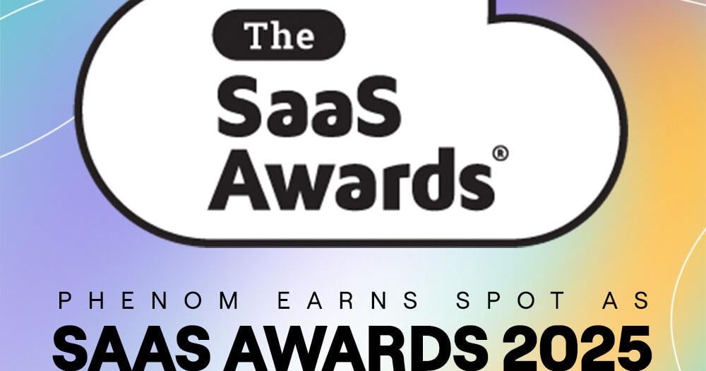 Phenom Earns Spot as SaaS Awards 2025 Finalist for Intelligence and Automation Platform