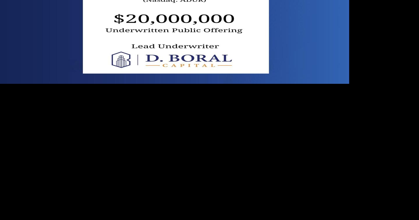 D. Boral Capital Acted as Lead Underwriter to Aduro Clean Technologies Inc. (Nasdaq: ADUR) in Connection with its $20,000,000 Underwritten Public Offering