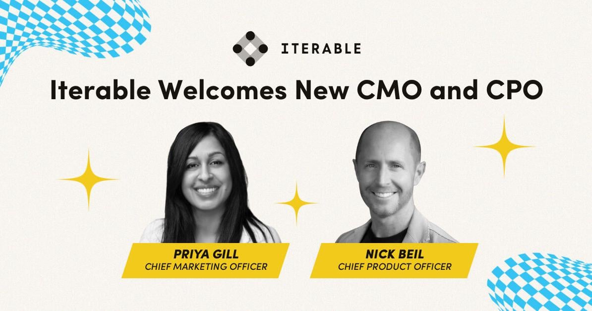 Iterable Appoints Priya Gill as Chief Marketing Officer and Nick Beil as Chief Product Officer to Accelerate Product Innovation and Scale Global Growth
