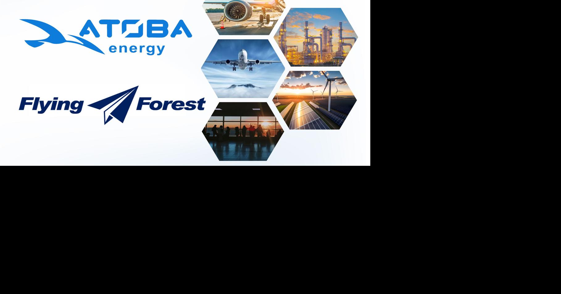 ATOBA Energy and Flying Forest Sign Letter of Intent for Long Term Sustainable Aviation Fuel Offtake Agreement