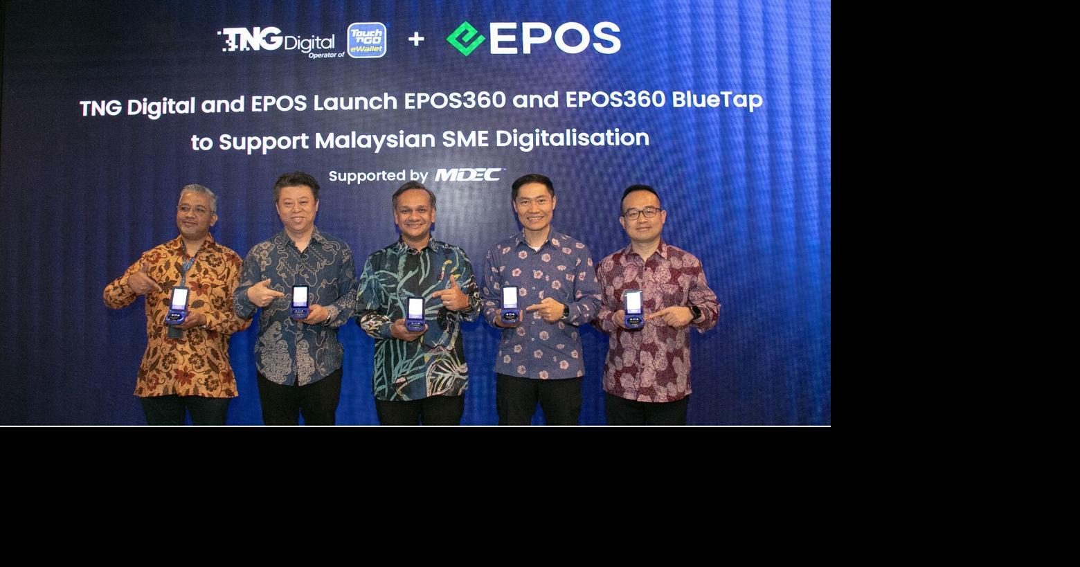 TNG Digital and EPOS Launch EPOS360 and EPOS360 BlueTap in Malaysia to Help Local SMEs Grow with AI and Unique Payment Capabilities
