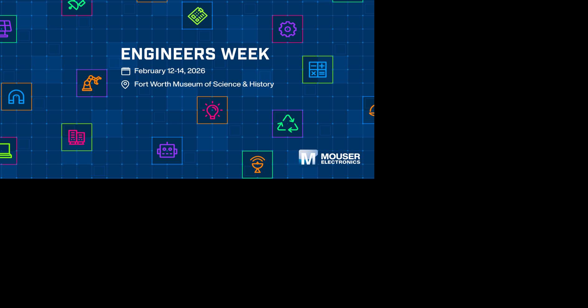Mouser Sponsors Engineers Week to Spark Curiosity and Creativity