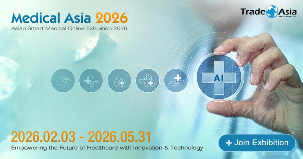 Asian Smart Medical Online Exhibition 2026: Connecting Smart Medical Suppliers with Global Buyers