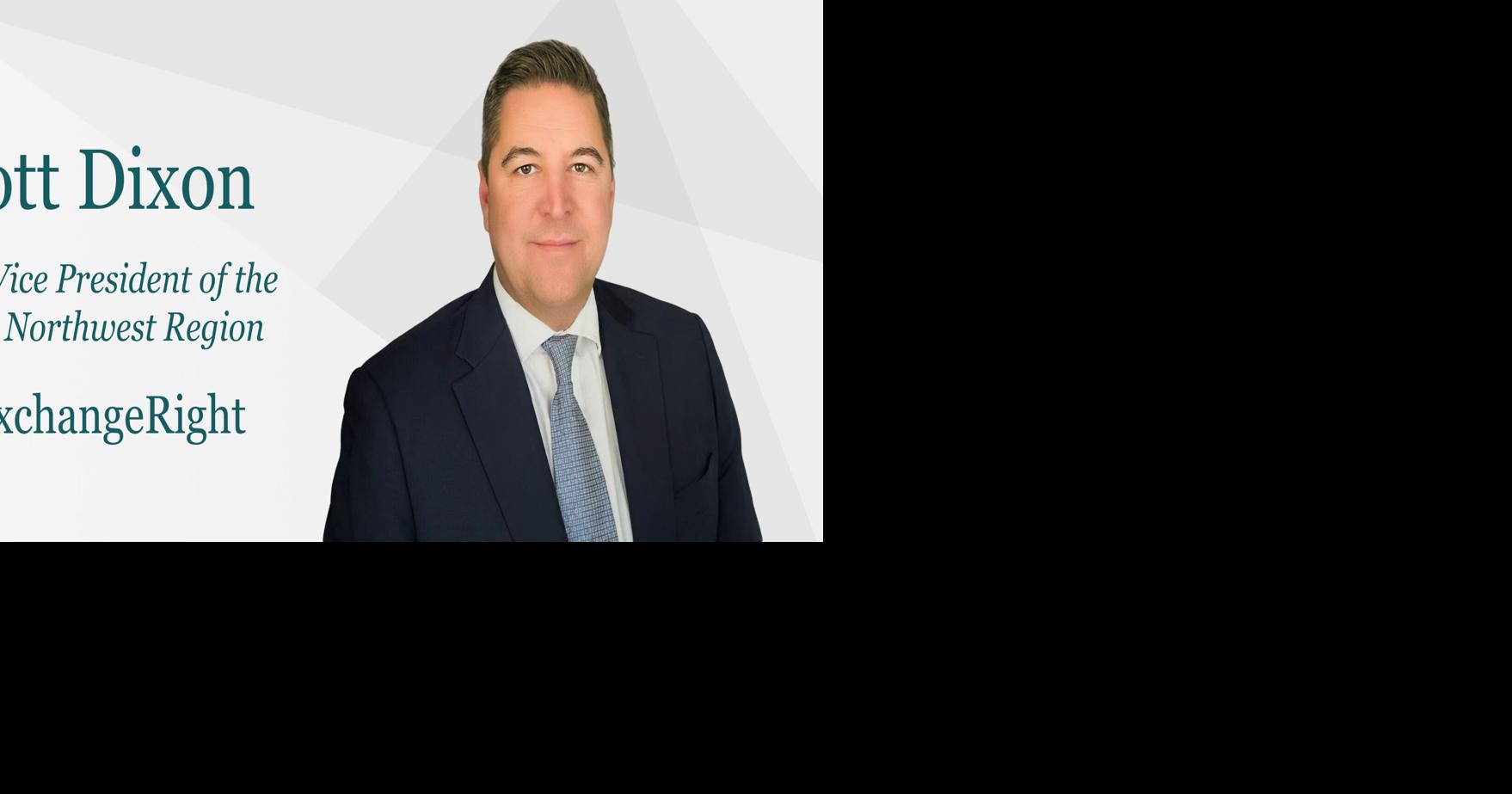 ExchangeRight Appoints Scott Dixon as Senior Vice President of the Pacific Northwest Region
