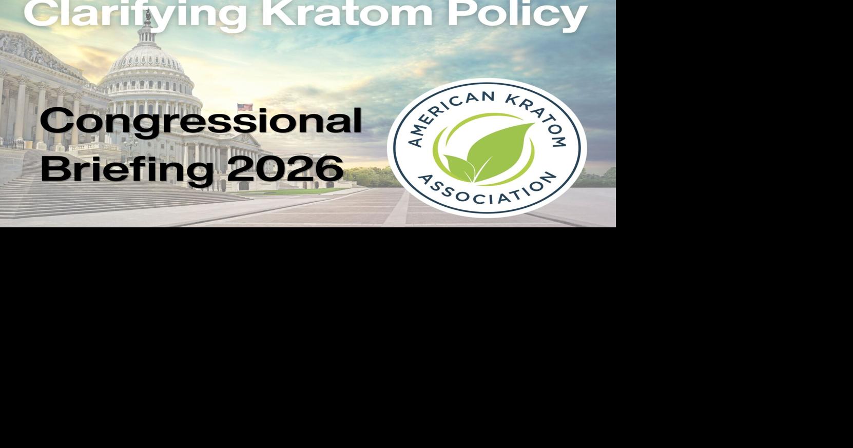 Scientists and Policy Experts to Brief Congress on FDA’s 7-OH Action, Kratom, and Consumer Protection Legislation