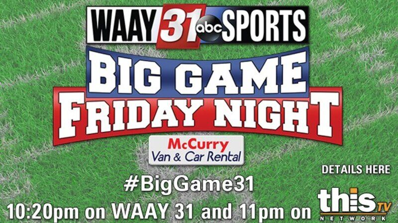 WAAY 31 Big Game Friday Night: Watch Each Friday Night On WAAY 31 And ...