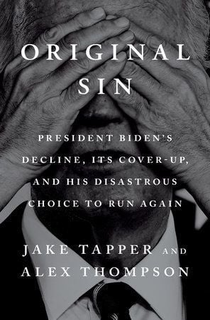 New book on Biden by Jake Tapper and Alex Thompson reports a ‘cover-up’ about his decline