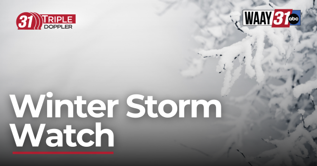 Winter Storm Watch issued for all of North Alabama Friday evening through Sunday