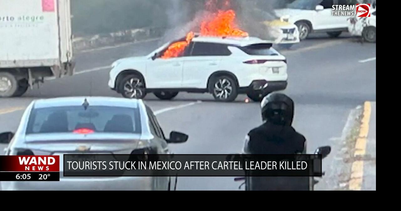 Illinois tourist stuck in Mexico after cartel leader killed