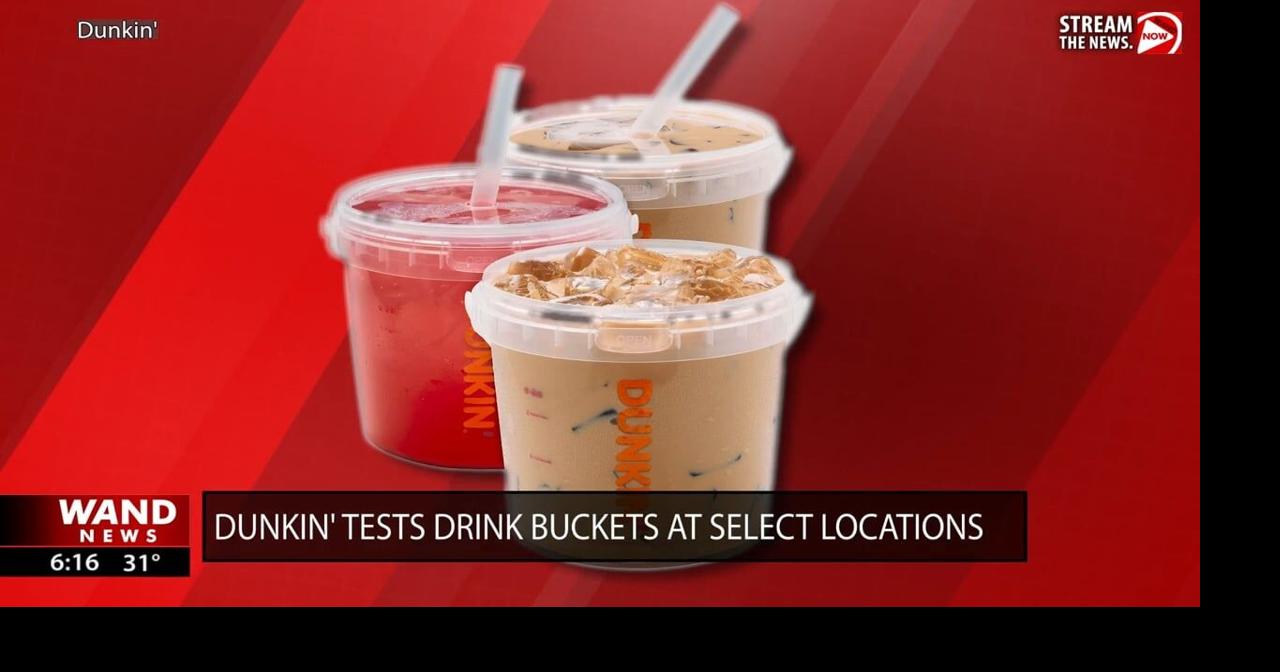 Dunkin' tests drink buckets at select locations | Videos | wandtv.com