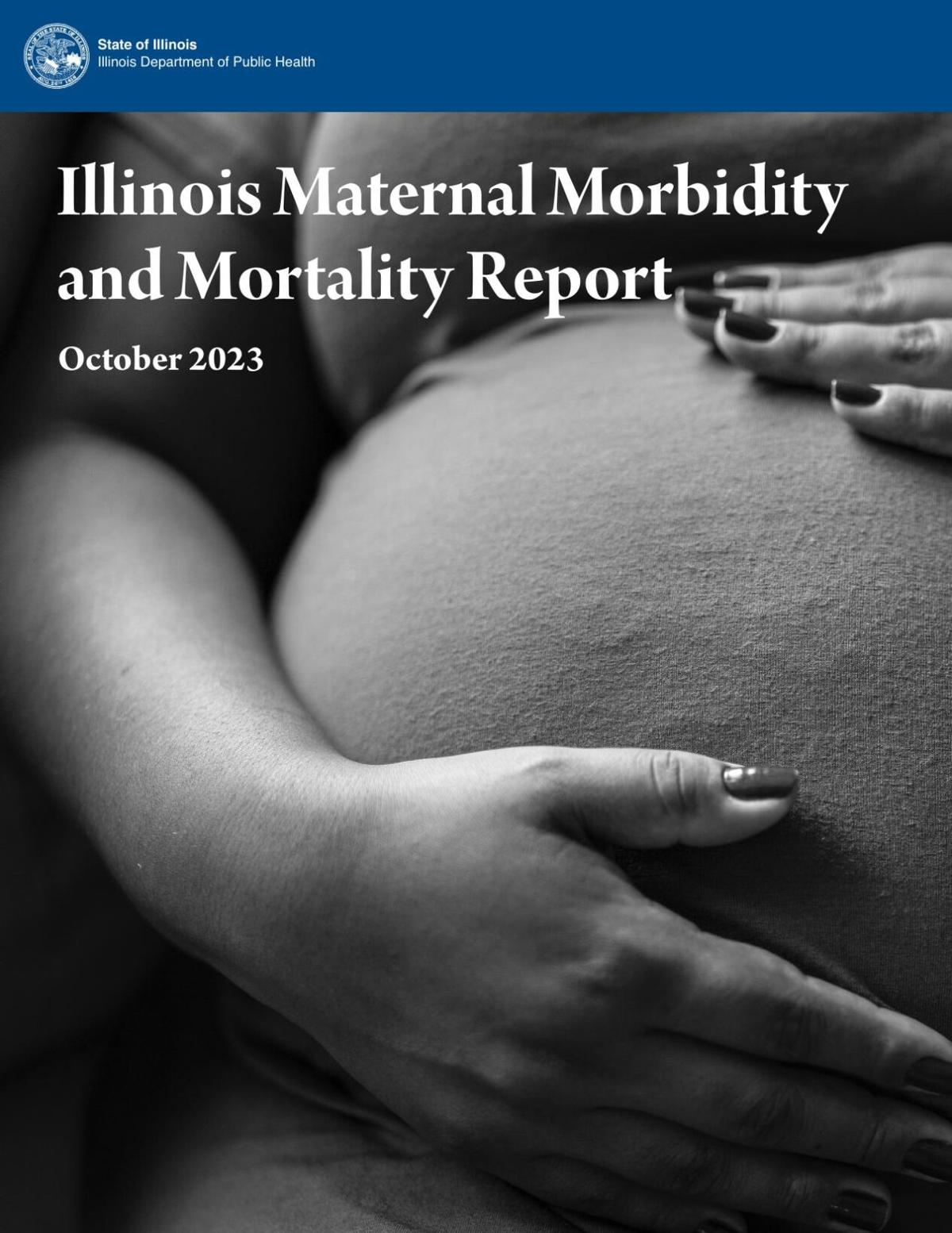 Illinois Department of Public Health Maternal Morbidity and Mortality Report