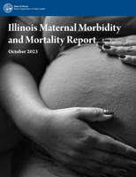 Illinois Department of Public Health Maternal Morbidity and Mortality Report