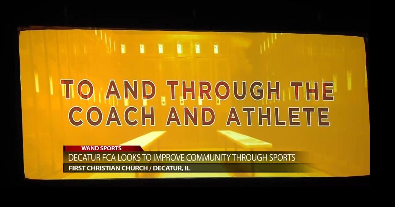 Decatur FCA looks to improve community through power of sport Sports