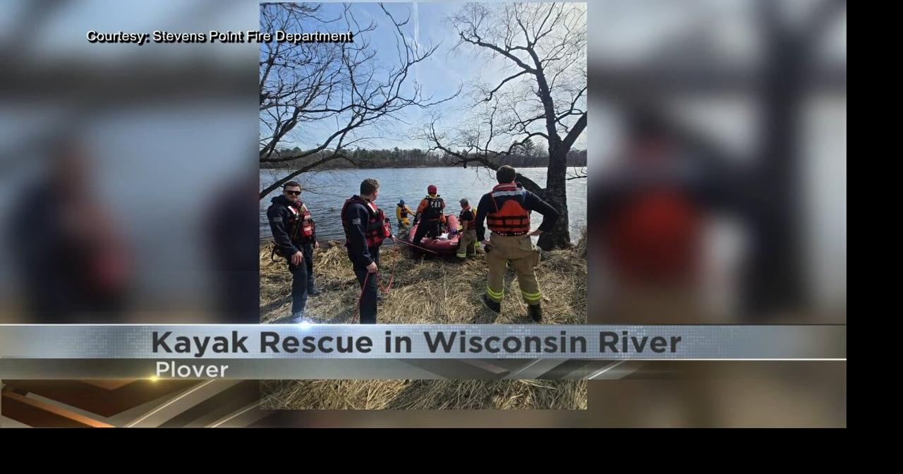 Two kayakers rescued from Wisconsin River in Plover after falling into ...