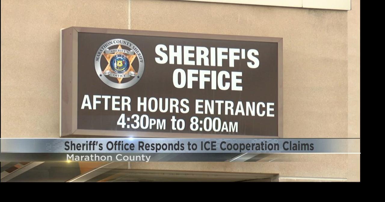 Marathon County Sheriff's Office clarifies relationship with ICE | News ...