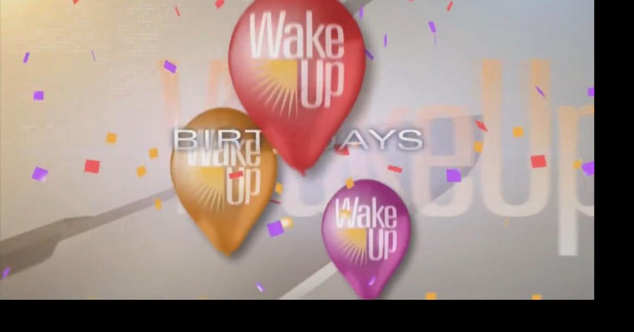WakeUp Birthdays 1 24 2024 Birthdays waow com
