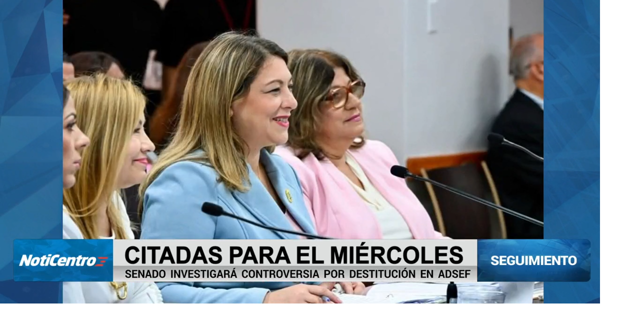 Senado citará a funcionarias para investigar contrato de $38.5M en ADSEF