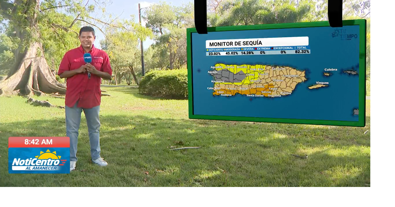 Sequía severa en Puerto Rico sube a 14.28% y se espera que los niveles continúen aumentando
