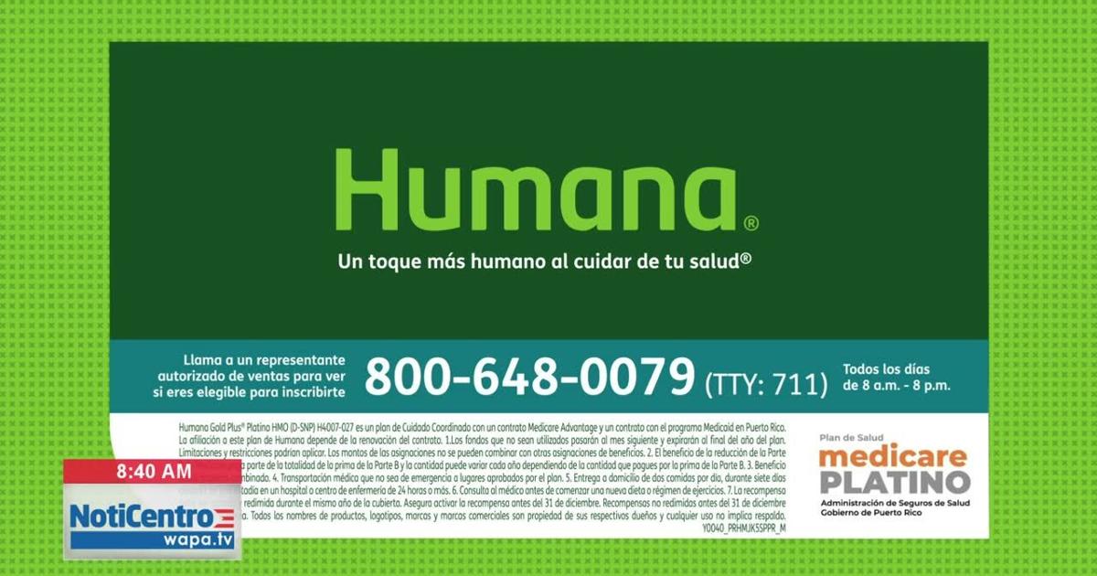 Humana Gold Insurance Humana te cuida con el plan Gold Plus Platino HMO 027 | Negocios | wapa.tv