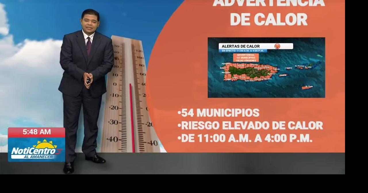 Tiempo: primera advertencia de calor del 2026 por índices de 111 grados o más
