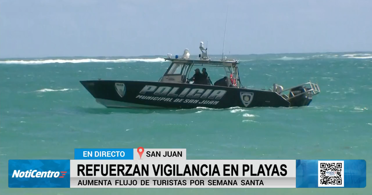 Policía de San Juan refuerza vigilancia en playas durante Semana Santa