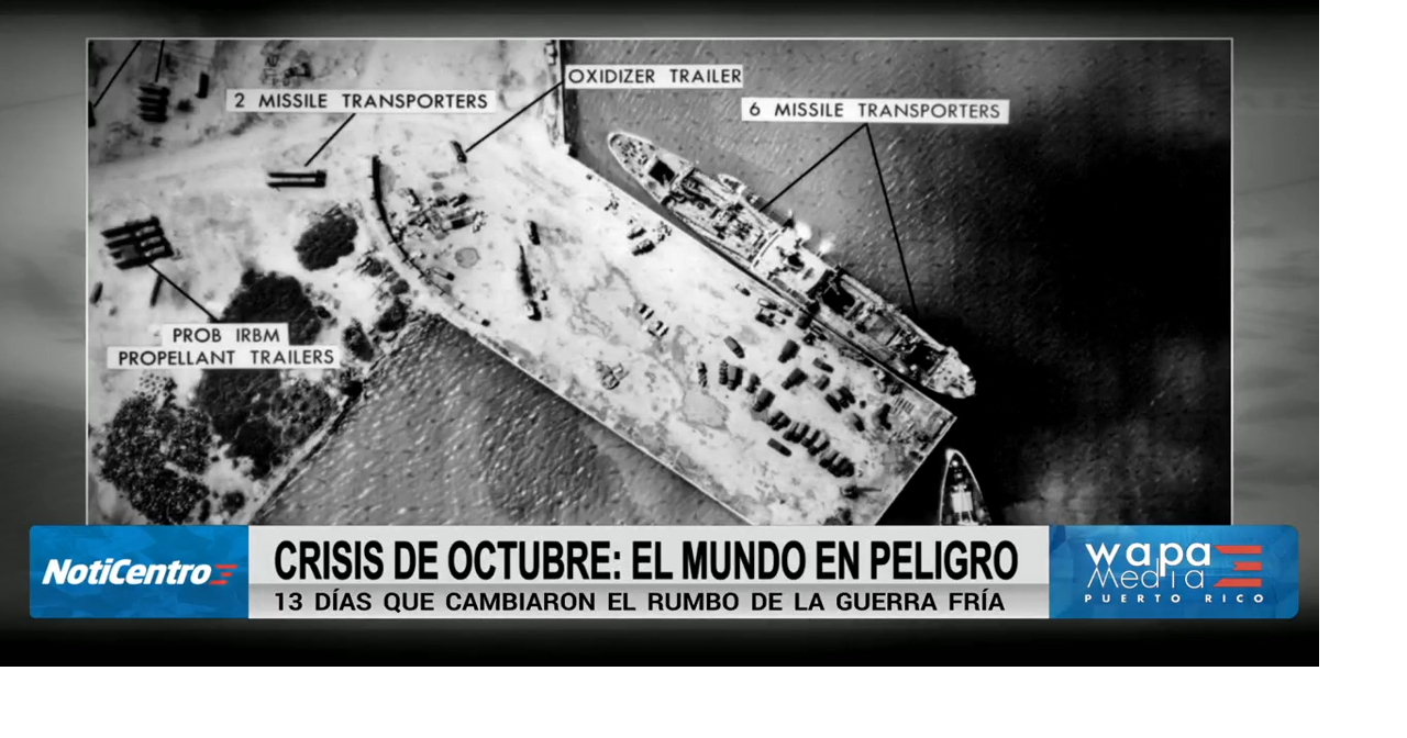 Un día como hoy: La crisis de los misiles en Cuba y el rol estratégico de Puerto Rico