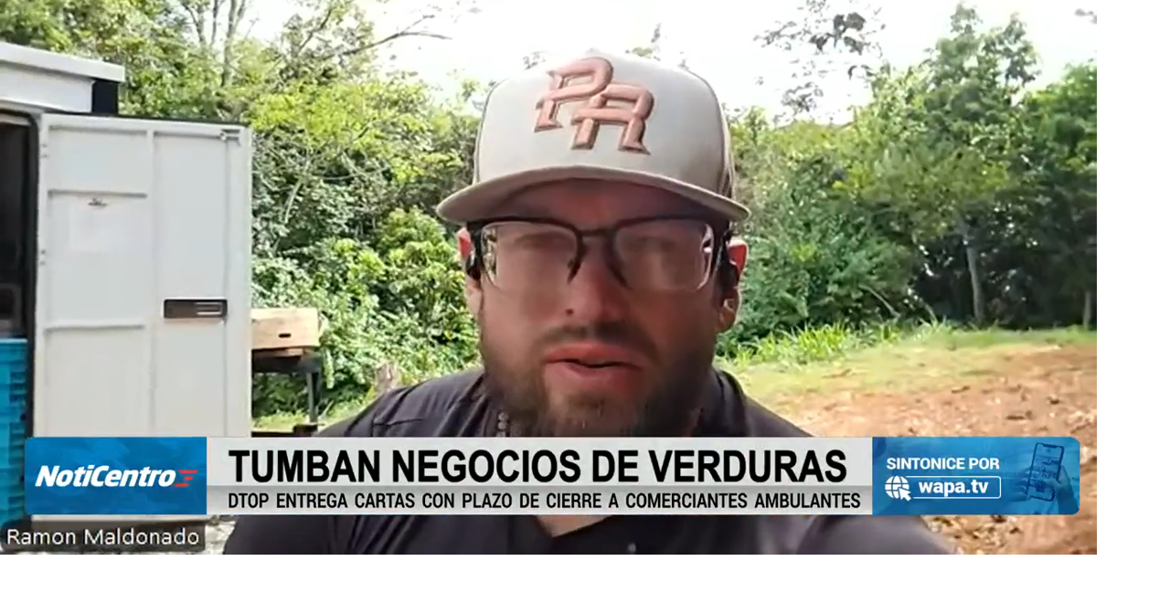 Agricultor de Cabo Rojo denuncia tendrá que desalojar su negocio de 18 años por carta del DTOP