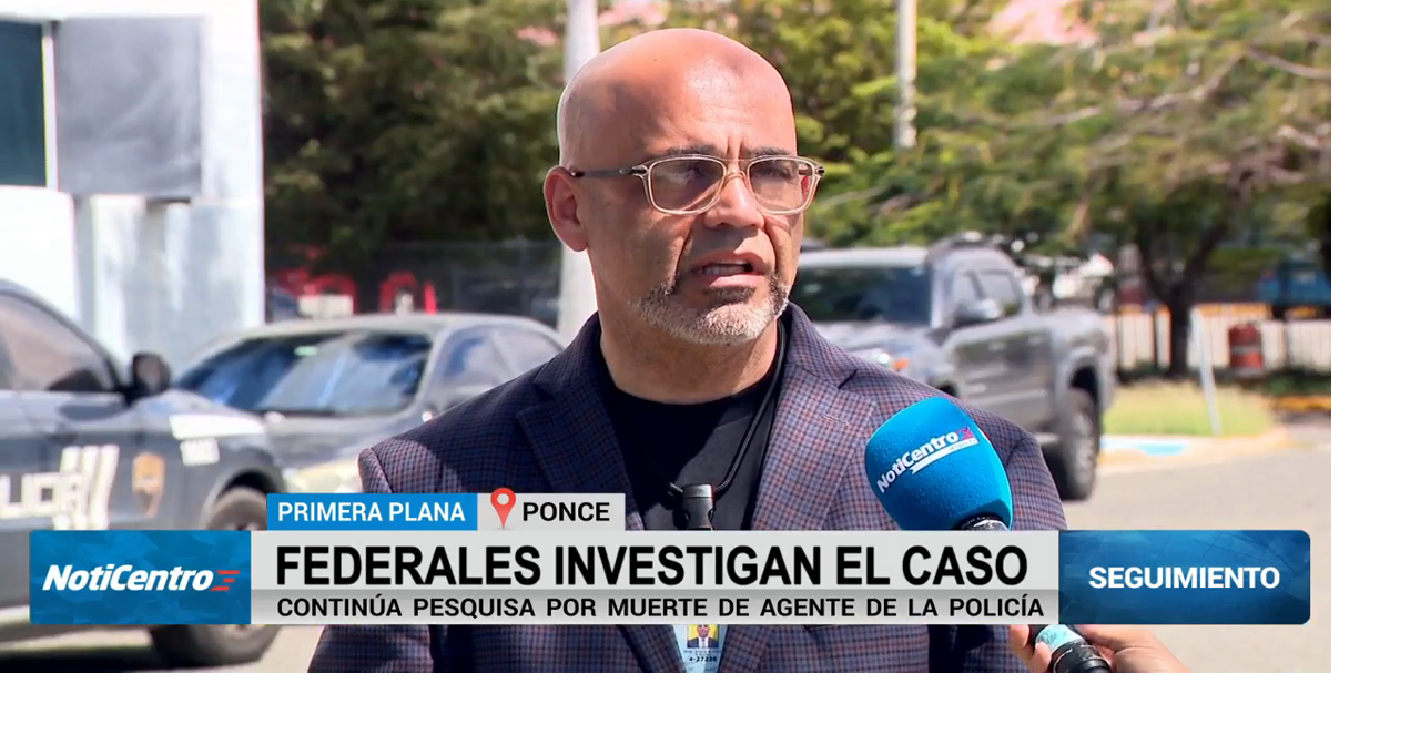 Autoridades continúan realizando entrevistas tras el asesinato de agente en Ponce