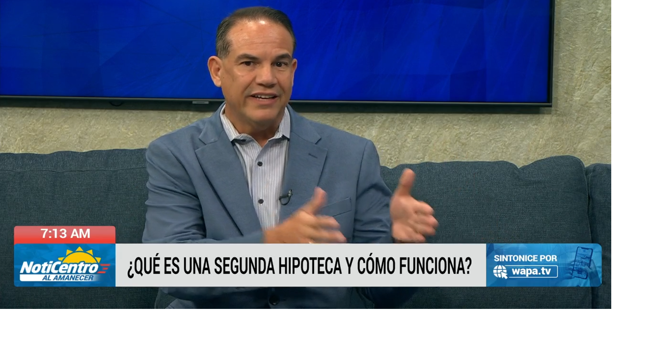 ¿Qué es una segunda hipoteca y como funciona? | Negocios | wapa.tv