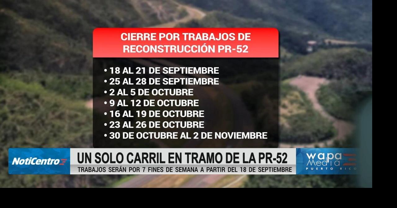 Trabajos en PR-52 cerrarán carriles siete fines de semana entre Caguas y San Juan