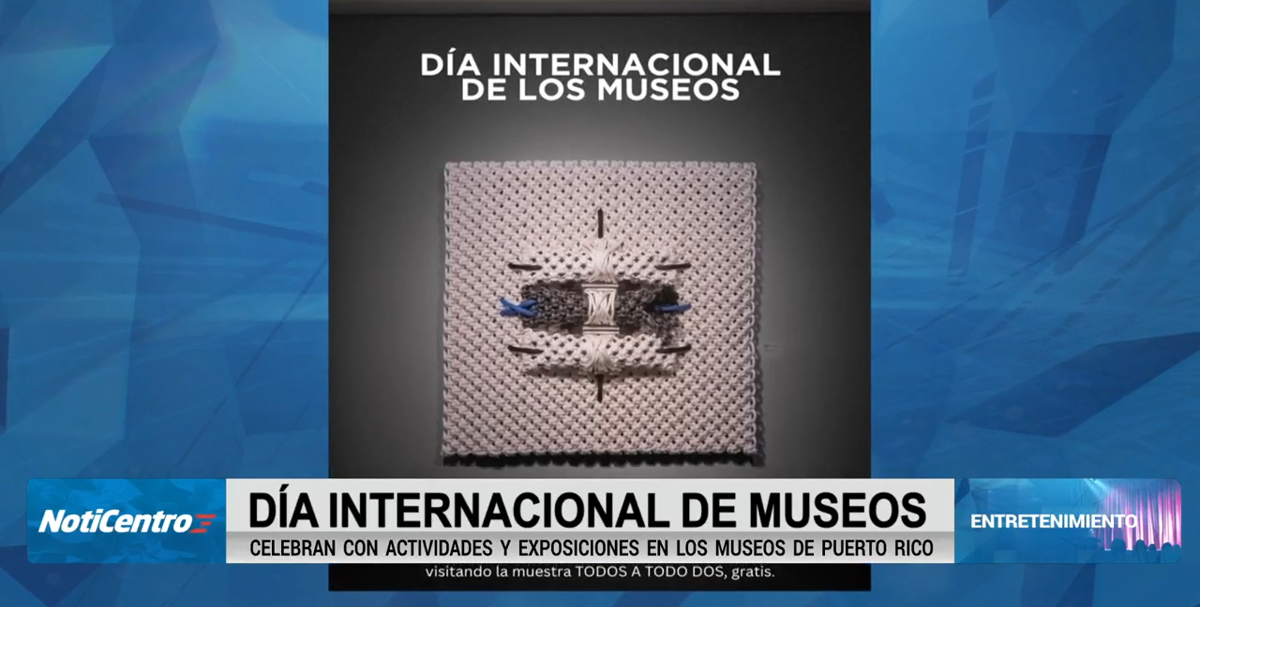 Celebran Día Internacional de los Museos con actividades y exposiciones